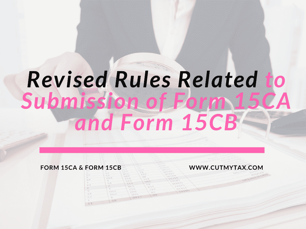 revised rules related to form 15CA & 15cb